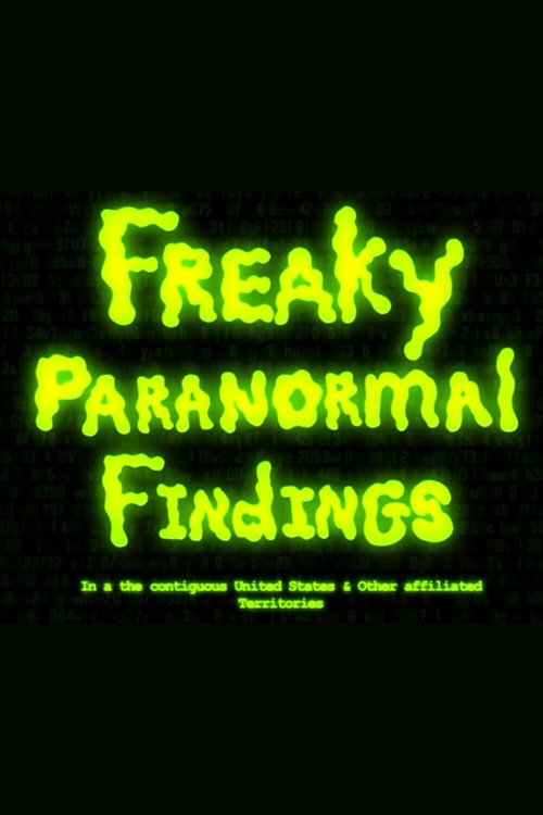 Movie poster for Freaky Paranormal Findings in the Contiguous United States and Other Affiliated Territories (2026)