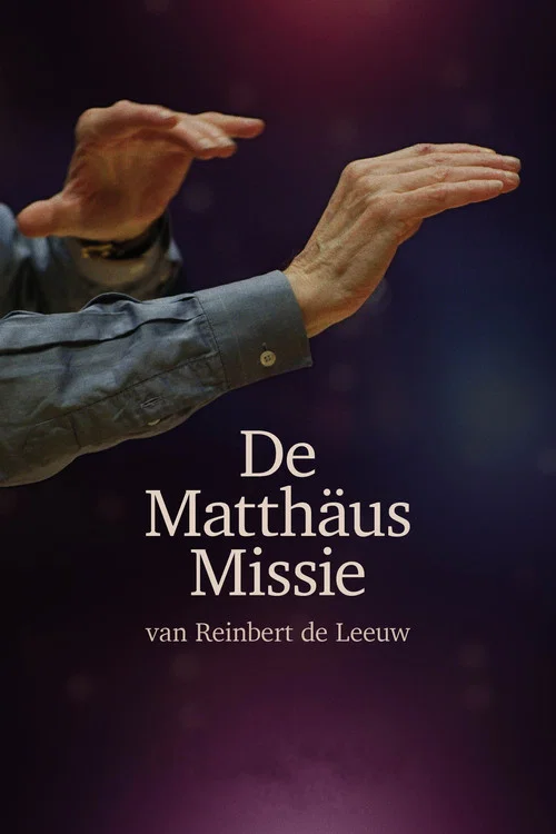 Movie poster for De Matthäus missie van Reinbert de Leeuw (2016)