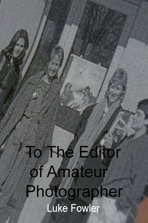 Movie poster for To The Editor of Amateur Photographer (2014)