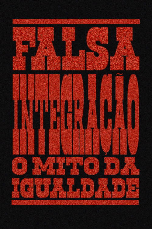Movie poster for False Integration: The Myth of Equality (2025)