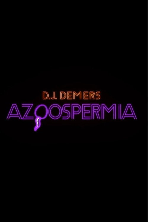 Movie poster for D.J. Demers: Azoospermia (2024)