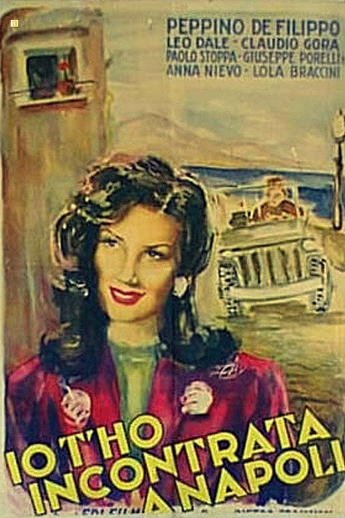 Movie poster for Io t'ho incontrata a Napoli (1946)