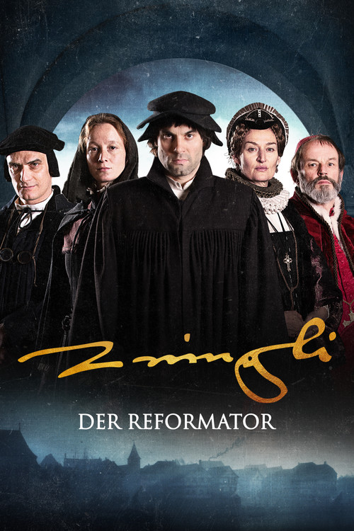 Movie poster for The Reformer. Zwingli: A Life's Portrait (2019)