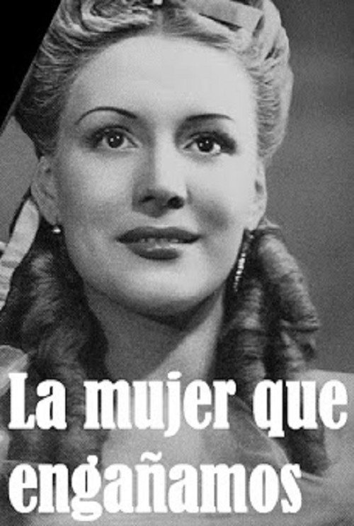 Movie poster for La mujer que engañamos (1945)