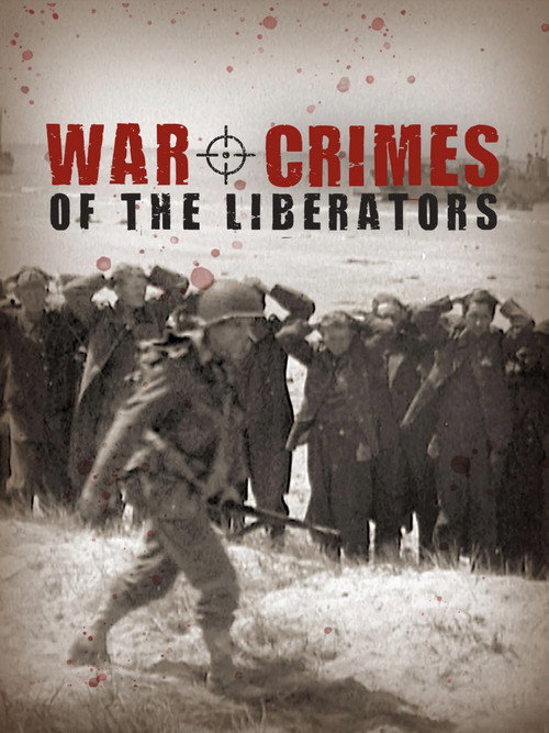 Movie poster for War Crimes of the Liberators (2015)
