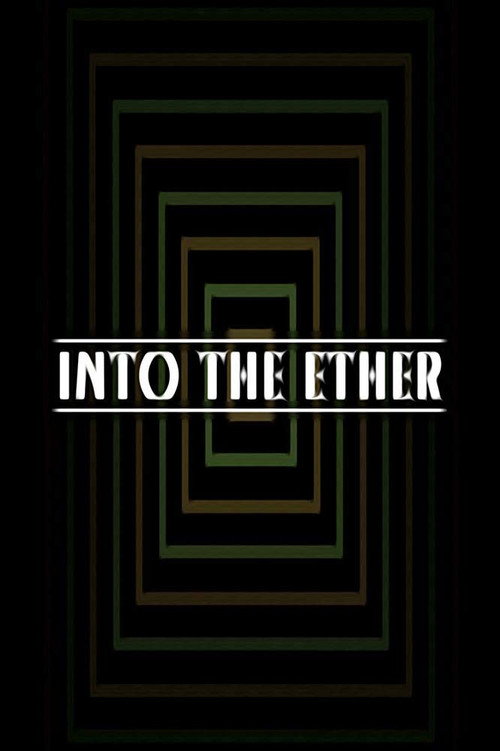 Movie poster for Into the Ether (2018)