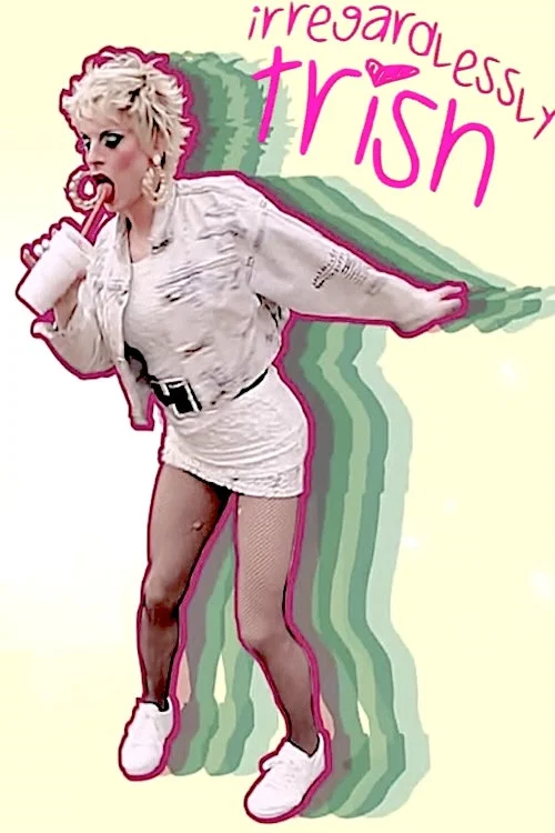 Series poster for Irregardlessly Trish (2015)