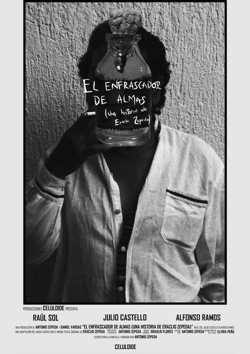 Movie poster for El Enfrascador de Almas (Una historia de Eraclio Zepeda) (2020)
