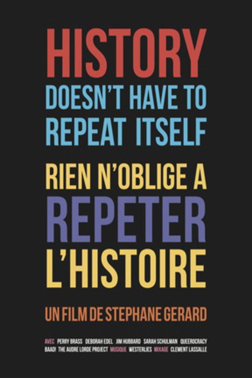 Movie poster for History Doesn't Have to Repeat Itself (2014)