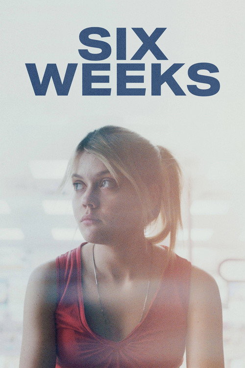 Movie poster for Six Weeks (2022)