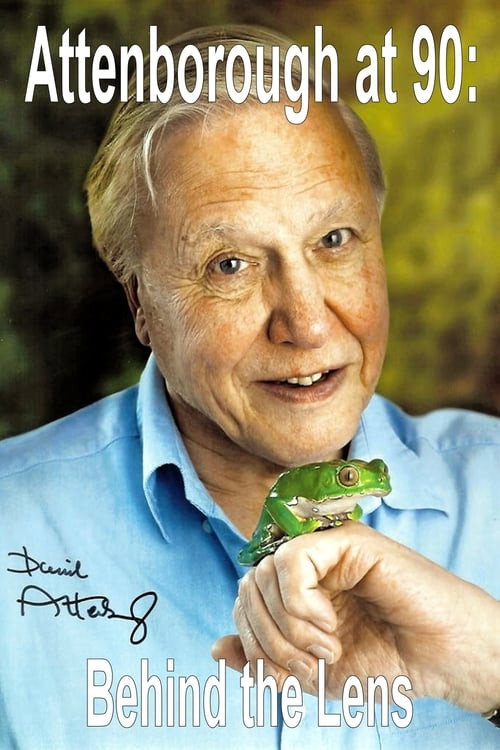 Movie poster for Attenborough at 90: Behind the Lens (2016)