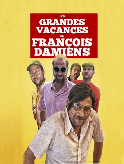 Movie poster for Les grandes vacances de François Damiens (2016)