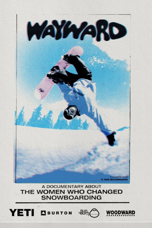 Movie poster for Wayward: How Women Changed Snowboarding