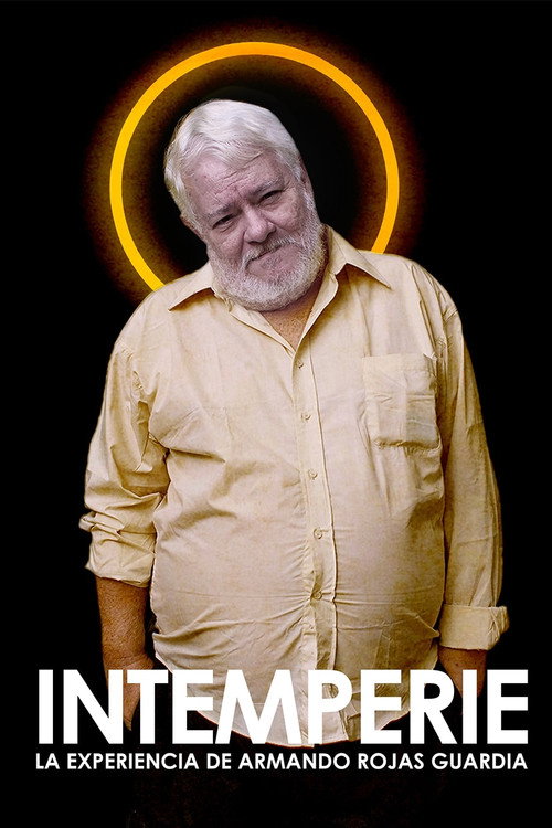 Movie poster for Intemperie. La experiencia de Armando Rojas Guardia (2023)
