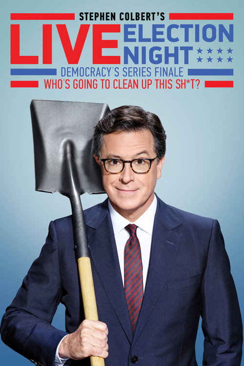 Movie poster for Stephen Colbert's Live Election Night Democracy's Series Finale (2016)