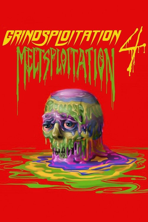 Movie poster for Grindsploitation 4: Meltsploitation (2018)