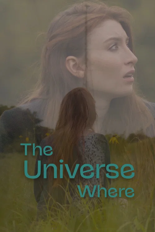 Movie poster for The Universe Where (2023)