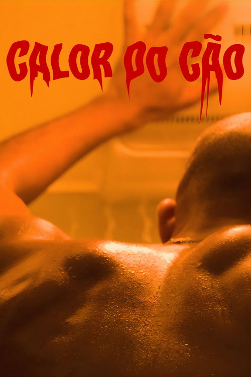 Movie poster for Calor do Cão (2024)