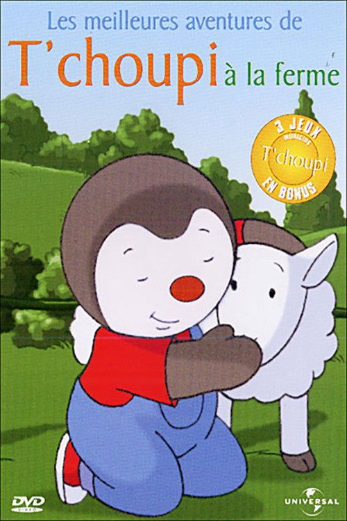 Movie poster for T'choupi à la ferme (2005)