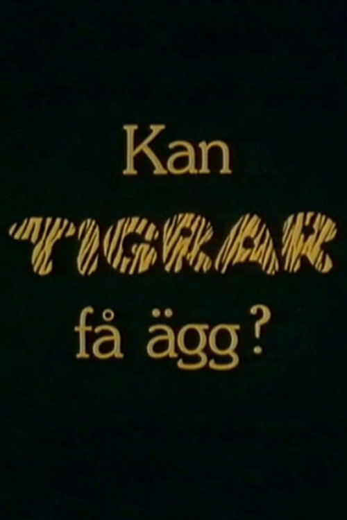Movie poster for Kan tigrar få ägg? (1982)