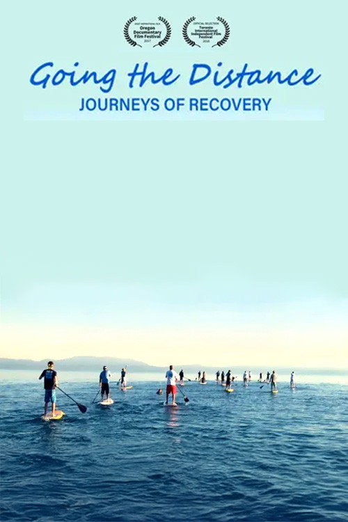 Movie poster for Going the Distance: Journeys of Recovery (2017)