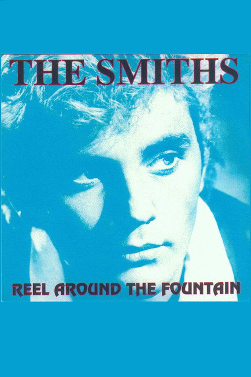 Movie poster for Reel Around The Fountain: The Smiths on Tour 1984 (1984)
