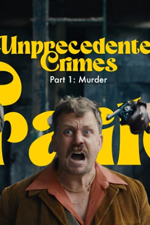 Movie poster for Unprecedented Crimes (2024)