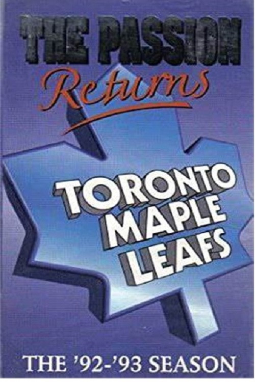 Movie poster for The Passion Returns - The '92-'93 Toronto Maple Leafs (1993)