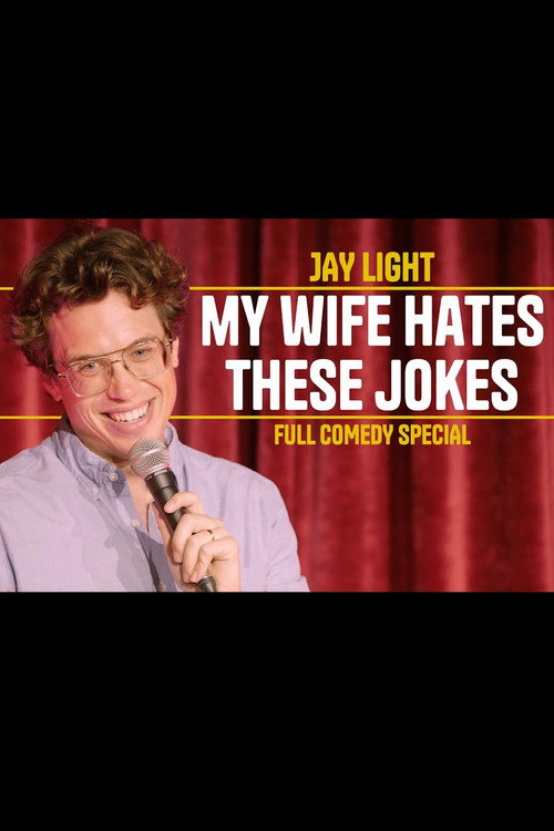 Movie poster for Jay Light: My Wife Hates These Jokes (2025)