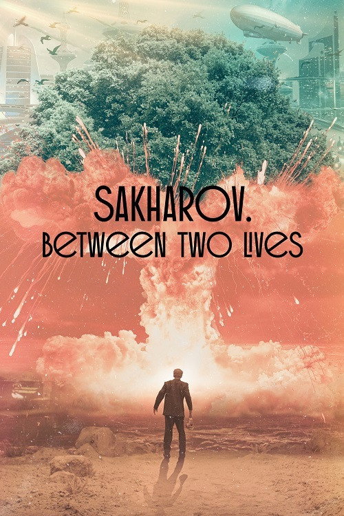 Movie poster for Sakharov. Two Lives (2021)