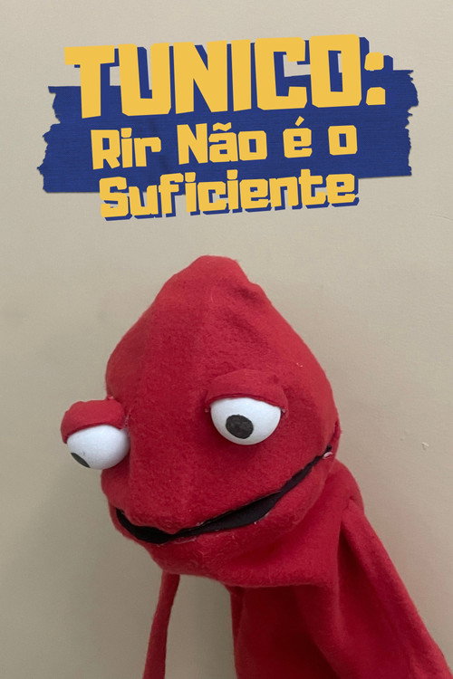 Movie poster for Tunico: Rir Não é o Suficiente (2025)