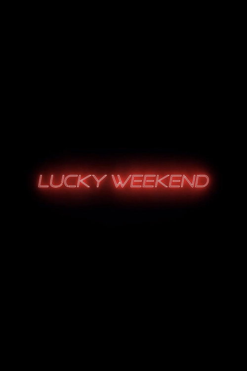 Movie poster for Lucky Weekend (2026)