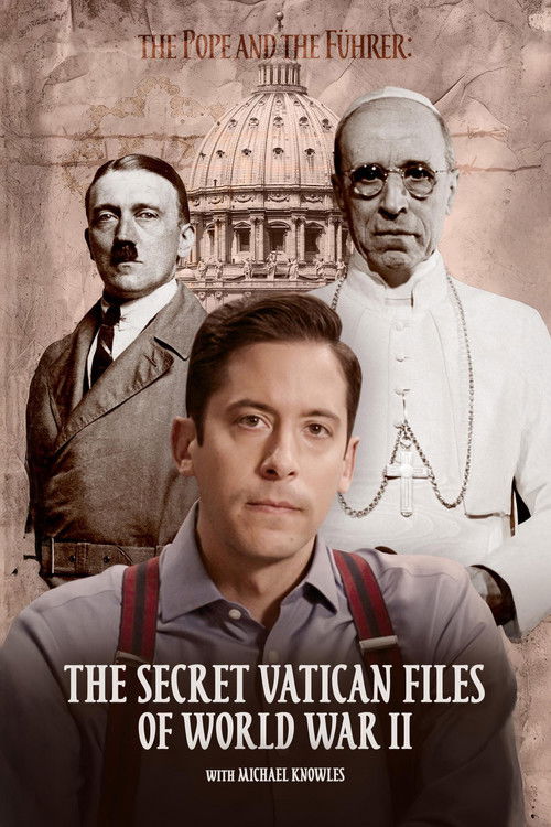 The Pope and the Führer - The Secret Vatican Files of World War II poster