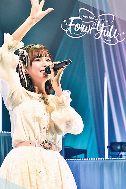 Movie poster for Liyuu First Concert 2022「Fo(u)r YuU」 (2022)