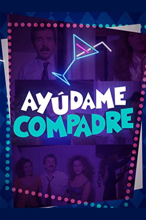 Movie poster for Ayúdame compadre (1992)