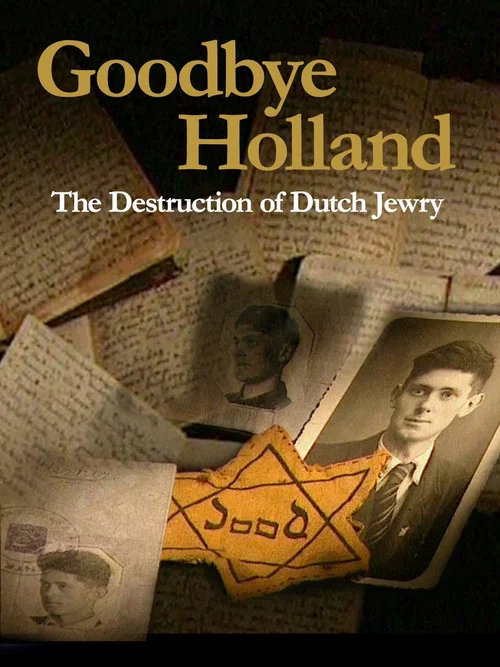 Movie poster for Goodbye Holland: The Destruction of Dutch Jewry (2004)