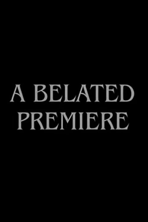 Movie poster for A Belated Premiere (2004)
