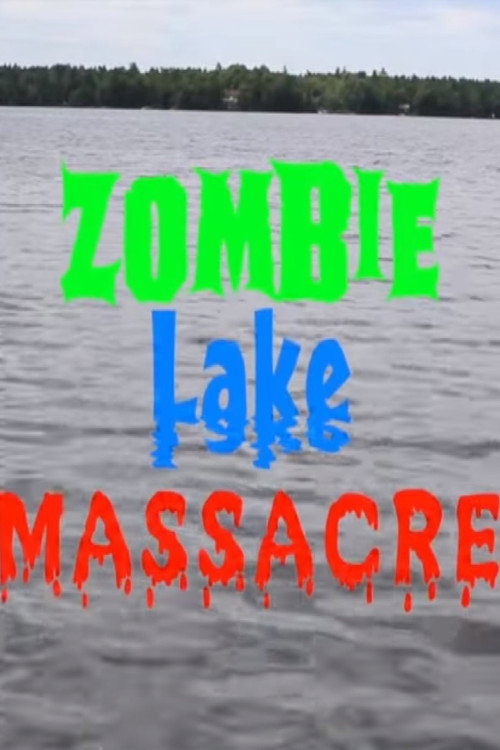 Movie poster for Zombie Lake Massacre (2015)