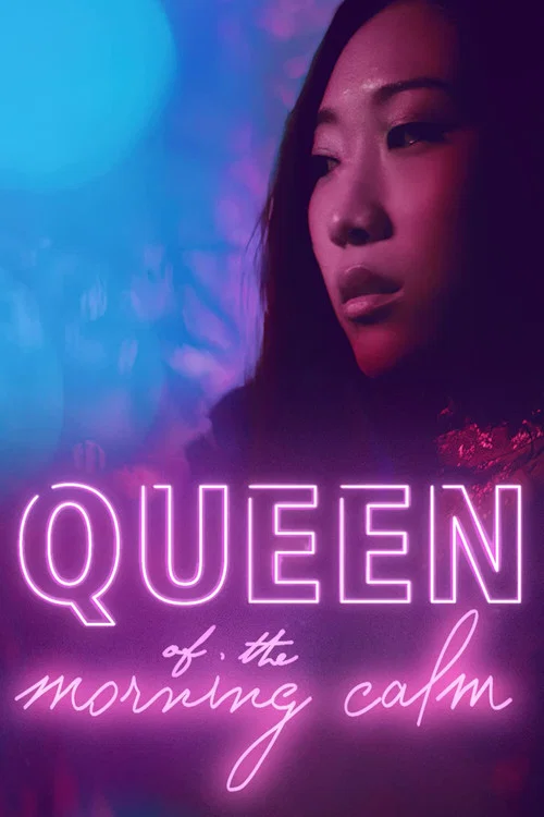Movie poster for Queen of the Morning Calm (2019)