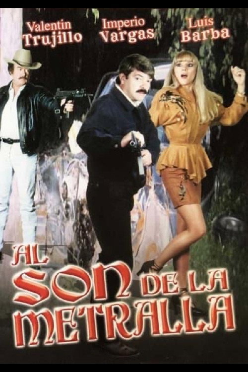 Movie poster for Al son de la metralleta (1995)