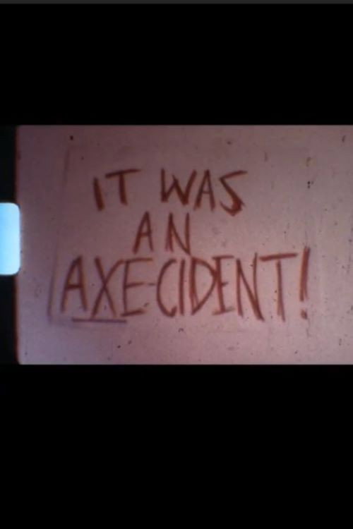 Movie poster for It Was An Axe-ident (1978)