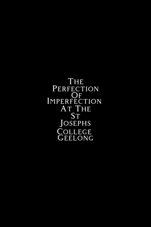 Movie poster for The Perfection of Imperfection at the St Josephs College Geelong (2023)