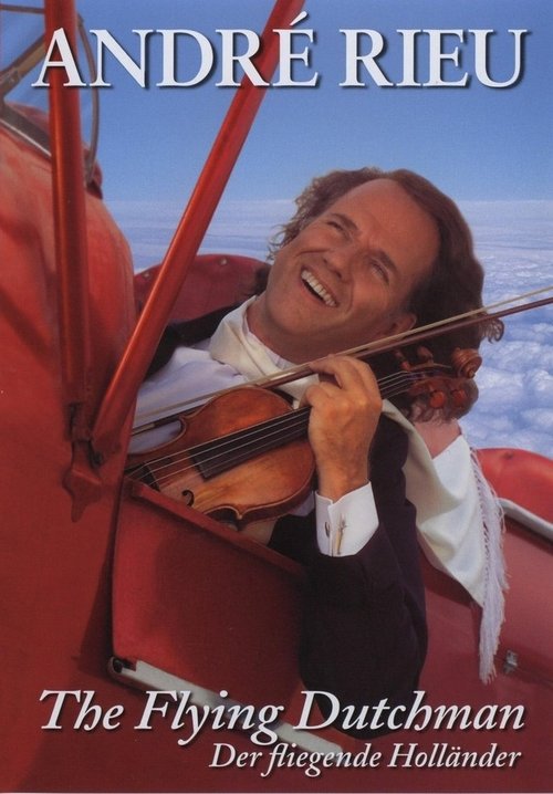 Movie poster for Andre Rieu : The Flying Dutchman (2005)
