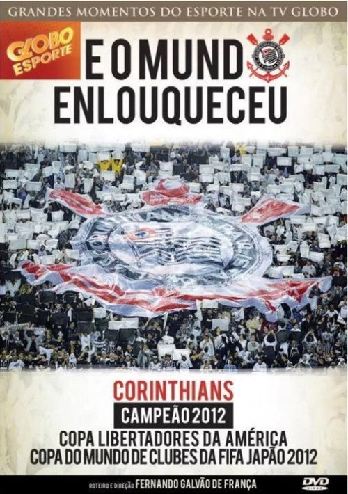 Movie poster for Corinthians: E o Mundo Enlouqueceu (2013)