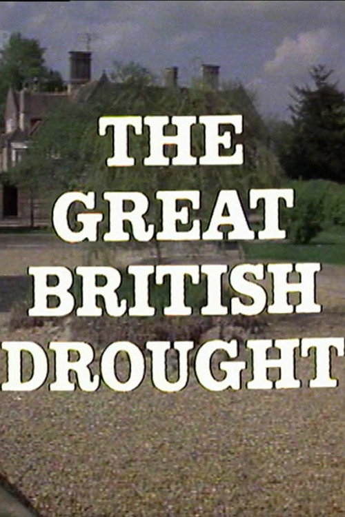 Movie poster for The Great British Drought (1976)