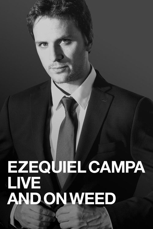 Movie poster for Ezequiel Campa: Live and on Weed (2019)