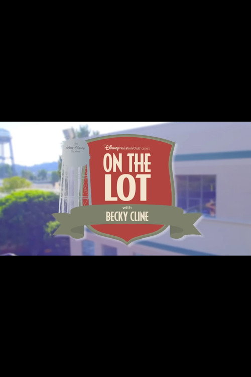 Movie poster for On the Lot with Becky Cline - Disney Studio Tour (2020)