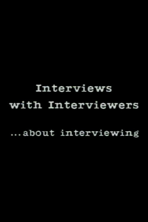Movie poster for Interviews With Interviewers… About Interviewing (1985)