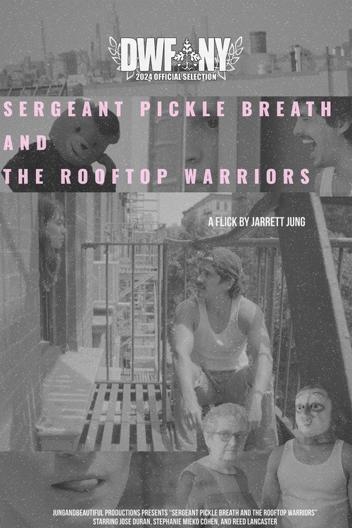 Movie poster for Sergeant Pickle Breath and the Rooftop Warriors (2024)