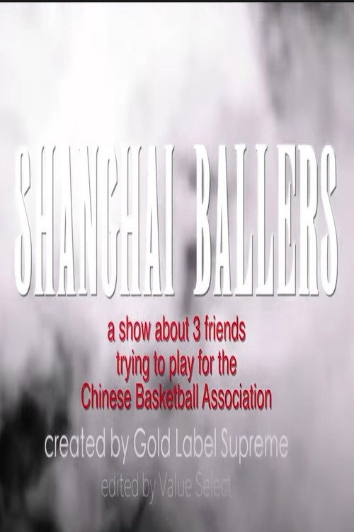 Movie poster for Shanghai Ballers (2019)